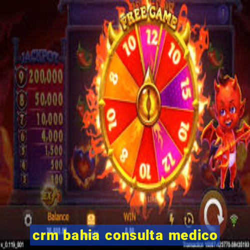 crm bahia consulta medico